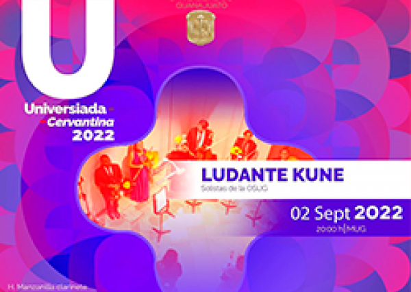 UG enriquece su Agenda Cultural con la Universiada Cervantina 2022 