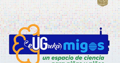 Invitan a ni&ntilde;as y ni&ntilde;os a disfrutar de la ciencia a trav&eacute;s de eUGrekamigos 