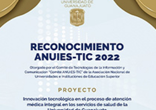 UG es reconocida con premio de la ANUIES-TIC 2022 por innovaci&oacute;n en los servicios de la Red M&eacute;dica