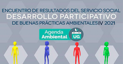 Realizan en la UG Encuentro de Resultados del Servicio Social Desarrollo Participativo de Buenas Pr&aacute;cticas Ambientales