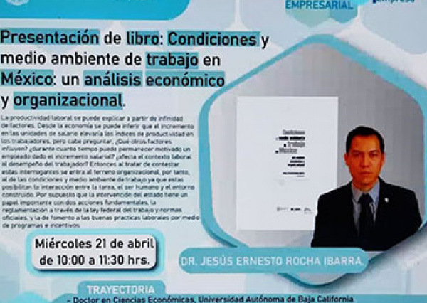 Presentan libro sobre Condiciones y Medio Ambiente de Trabajo en M&eacute;xico: un an&aacute;lisis econ&oacute;mico y organizacional