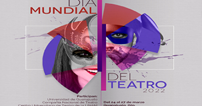 UG invita a festejar D&iacute;a Mundial del Teatro con grandes actividades 
